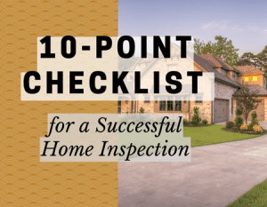 10-Point Checklist for a Successful Home Inspection